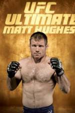 Watch UFC Ultimate Matt Hughes Zmovie