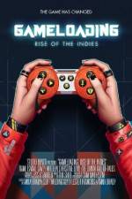 Watch Gameloading: Rise of the Indies Zmovie