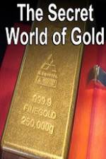 Watch The Secret World of Gold Zmovie