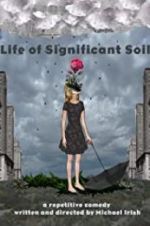 Watch Life of Significant Soil Zmovie