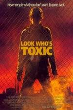 Watch Look Whos Toxic Zmovie