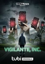 Watch VICE News Presents: Vigilante, Inc. Zmovie