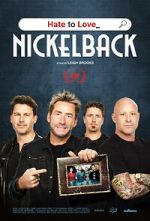 Watch Hate to Love: Nickelback Zmovie