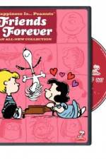 Watch Happiness Is Peanuts Friends Forever Zmovie