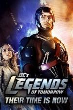 Watch DC\'s Legends of Tomorrow: Their Time Is Now Zmovie