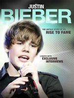 Watch Justin Bieber: Rise to Fame Zmovie