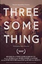 Watch Threesomething Zmovie