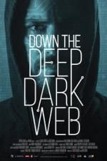 Watch Down the Deep, Dark Web Zmovie