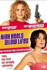 Watch High Heels and Low Lifes Zmovie