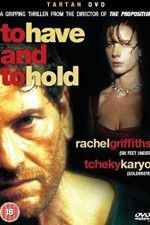 Watch To Have & to Hold Zmovie