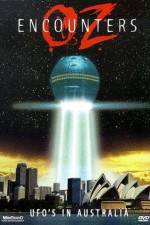 Watch Oz Encounters: UFO's in Australia Zmovie