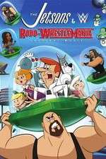 Watch The Jetsons & WWE: Robo-WrestleMania! Zmovie