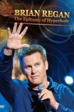 Watch Brian Regan: The Epitome of Hyperbole Zmovie