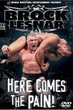 Watch WWE Brock Lesnar Here Comes the Pain Zmovie