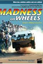 Watch Madness on Wheels: Rallying\'s Craziest Years Zmovie