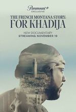 The French Montana Story: For Khadija zmovie