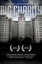 Watch Big Charity: The Death of America\'s Oldest Hospital Zmovie