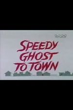 Watch Speedy Ghost to Town (Short 1967) Zmovie