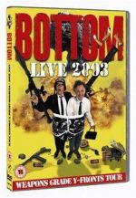 Watch Bottom Live 2003: Weapons Grade Y-Fronts Tour Zmovie