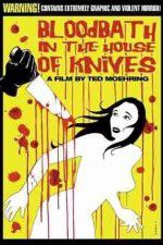 Watch Bloodbath in the House of Knives Zmovie