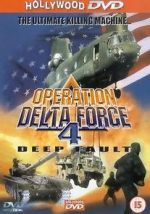 Watch Operation Delta Force 4: Deep Fault Zmovie