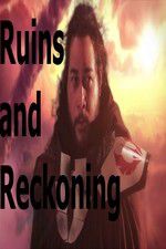 Watch Ruins and Reckoning Zmovie