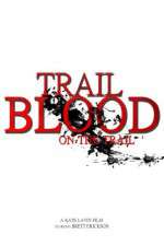 Watch Trail of Blood On the Trail Zmovie