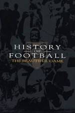 Watch History of Football: The Beautiful Game Zmovie