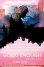 Watch Good Enough Zmovie