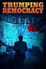 Watch Trumping Democracy Zmovie