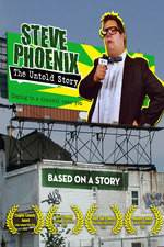 Watch Steve Phoenix: The Untold Story Zmovie