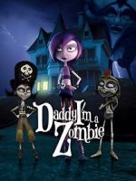 Watch Daddy, I\'m a Zombie Zmovie