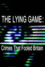 Watch The Lying Game: Crimes That Fooled Britain Zmovie