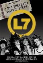 Watch L7: Pretend We\'re Dead Zmovie