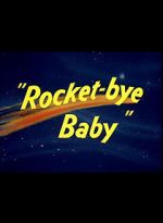 Watch Rocket-bye Baby Zmovie