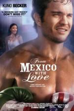 Watch From Mexico with Love Zmovie