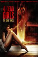 Watch 4 Dead Girls: The Soul Taker Zmovie