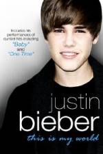 Watch Justin Bieber - This Is My World Zmovie