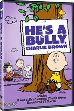 Watch He\'s a Bully, Charlie Brown (TV Short 2006) Zmovie