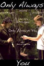 Watch Only Always You Zmovie