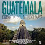 Watch Guatemala: Heart of the Mayan World Zmovie