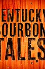 Watch Kentucky Bourbon Tales: Distilling the Family Business Zmovie