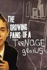 Watch The Growing Pains of a Teenage Genius Zmovie