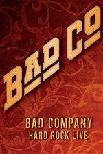 Watch Bad Company: Hard Rock Live Zmovie
