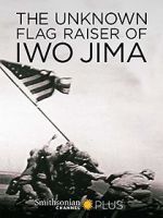 Watch The Unknown Flag Raiser of Iwo Jima Zmovie