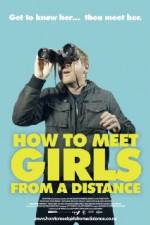 Watch How to Meet Girls from a Distance Zmovie