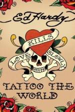 Watch Ed Hardy: Tattoo the World Zmovie