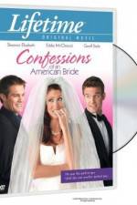 Watch Confessions of an American Bride Zmovie