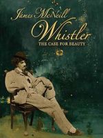 Watch James McNeill Whistler and the Case for Beauty Zmovie