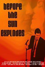 Watch Before the Sun Explodes Zmovie